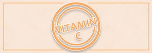 Vitamin C is crucial!